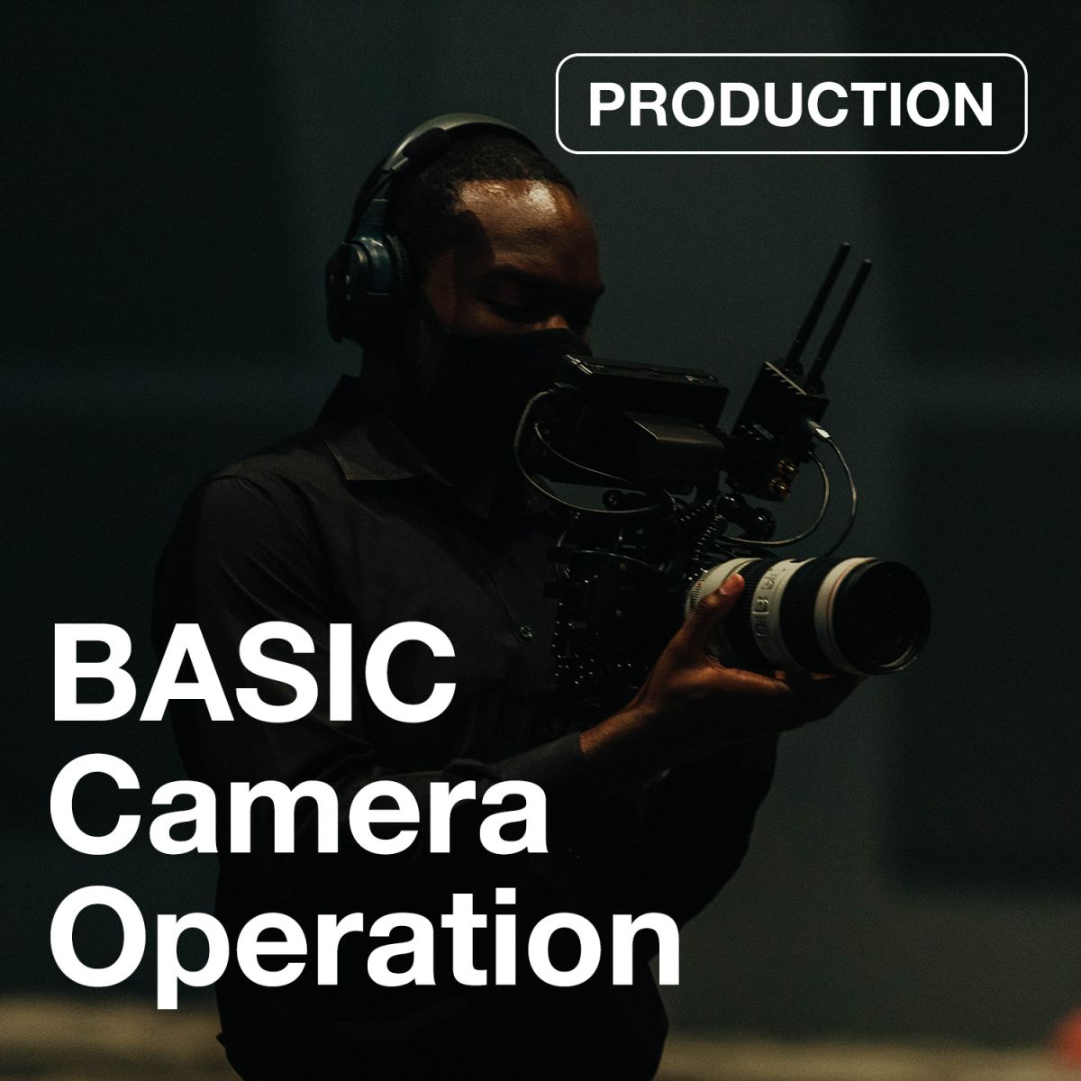 Operational Camera Basic Camera Operation